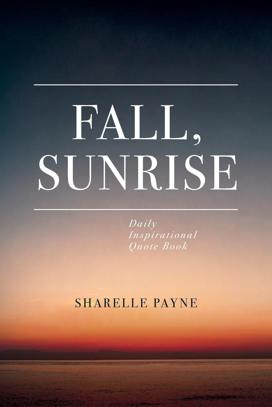 Fall, Sunrise: Inspirational Quote Book