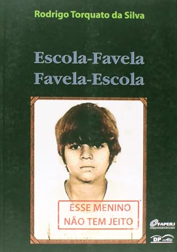 Escola-favela; Favela-escola