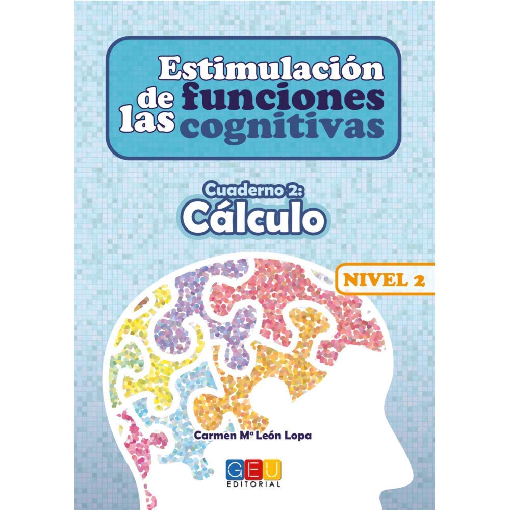 Estimulación de las funciones cognitivas Nivel 2. Cuaderno 2: Cálculo