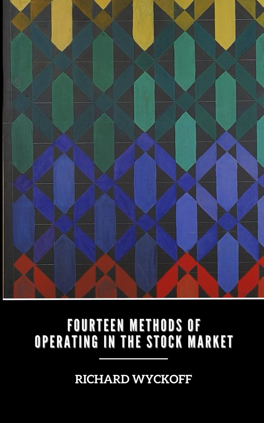 Fourteen Methods of Operating in The Stock Market