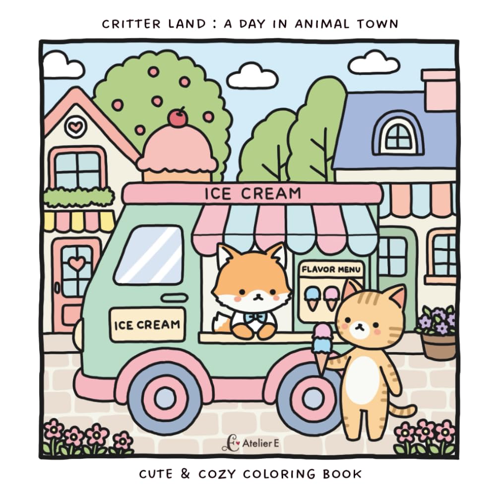 Critter Land : A Day in Animal Town: Cute & Cozy Coloring Book