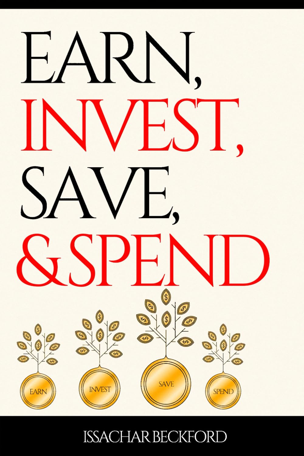 Earn, Invest, Save and Spend