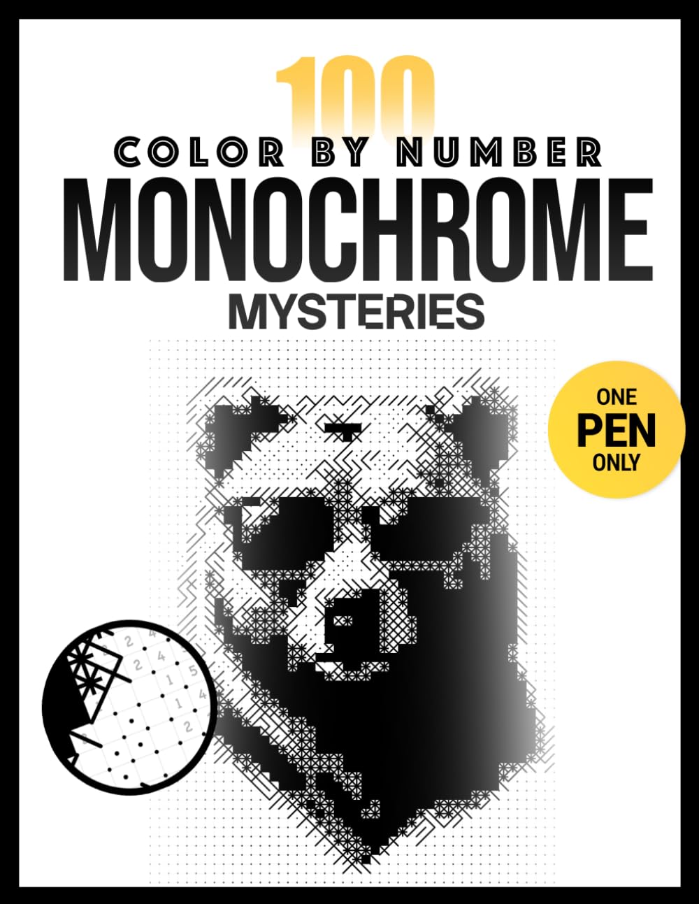 100 Color by Number Mysteries for Adults: Monochrome One Color Coloring Book – Black & White Mystery Reveal for Relaxation