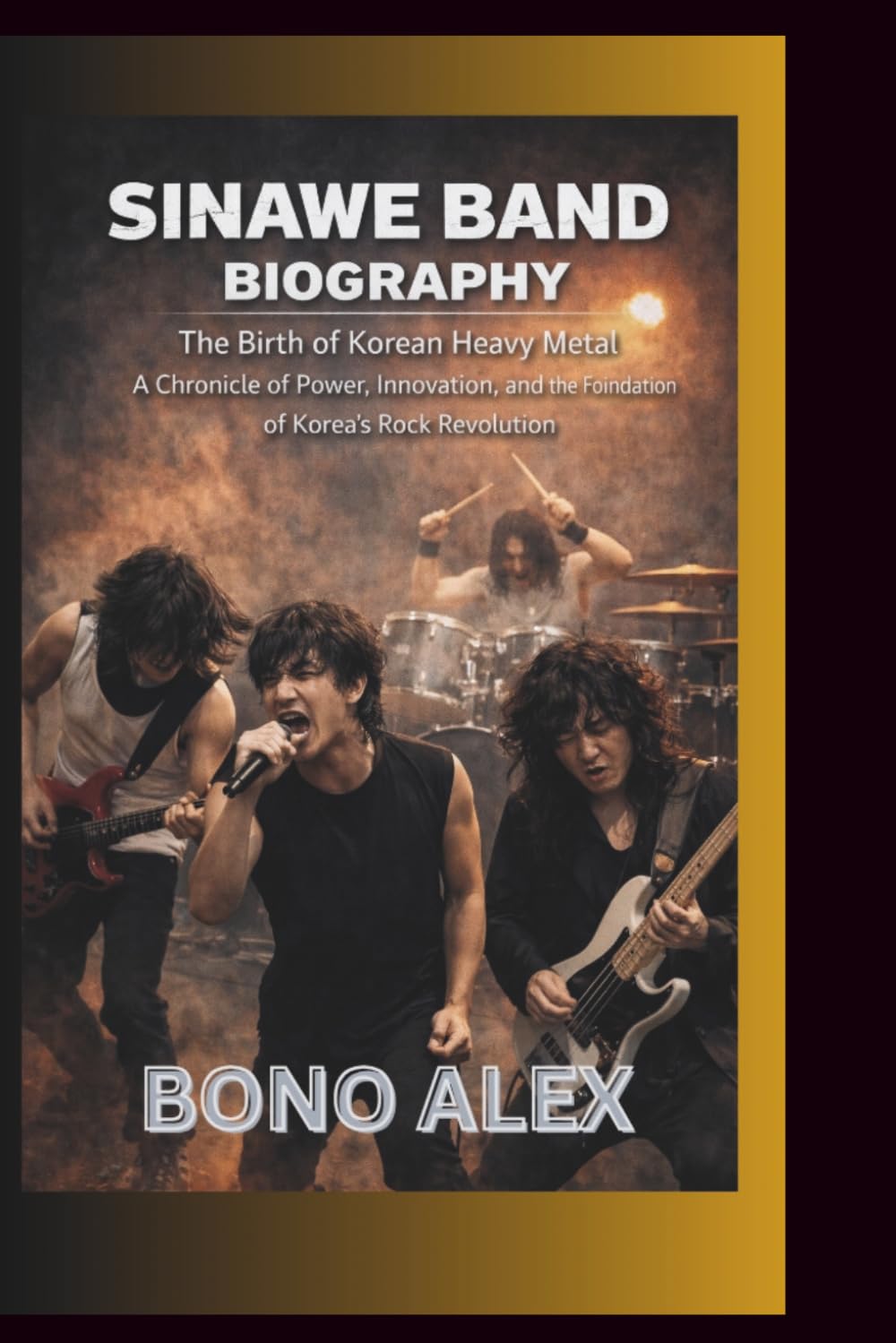 SINAWE BAND BIOGRAPHY: The Birth of Korean Heavy Metal A Chronicle of Power, Innovation, and the Foundation of Korea’s Rock Revolution