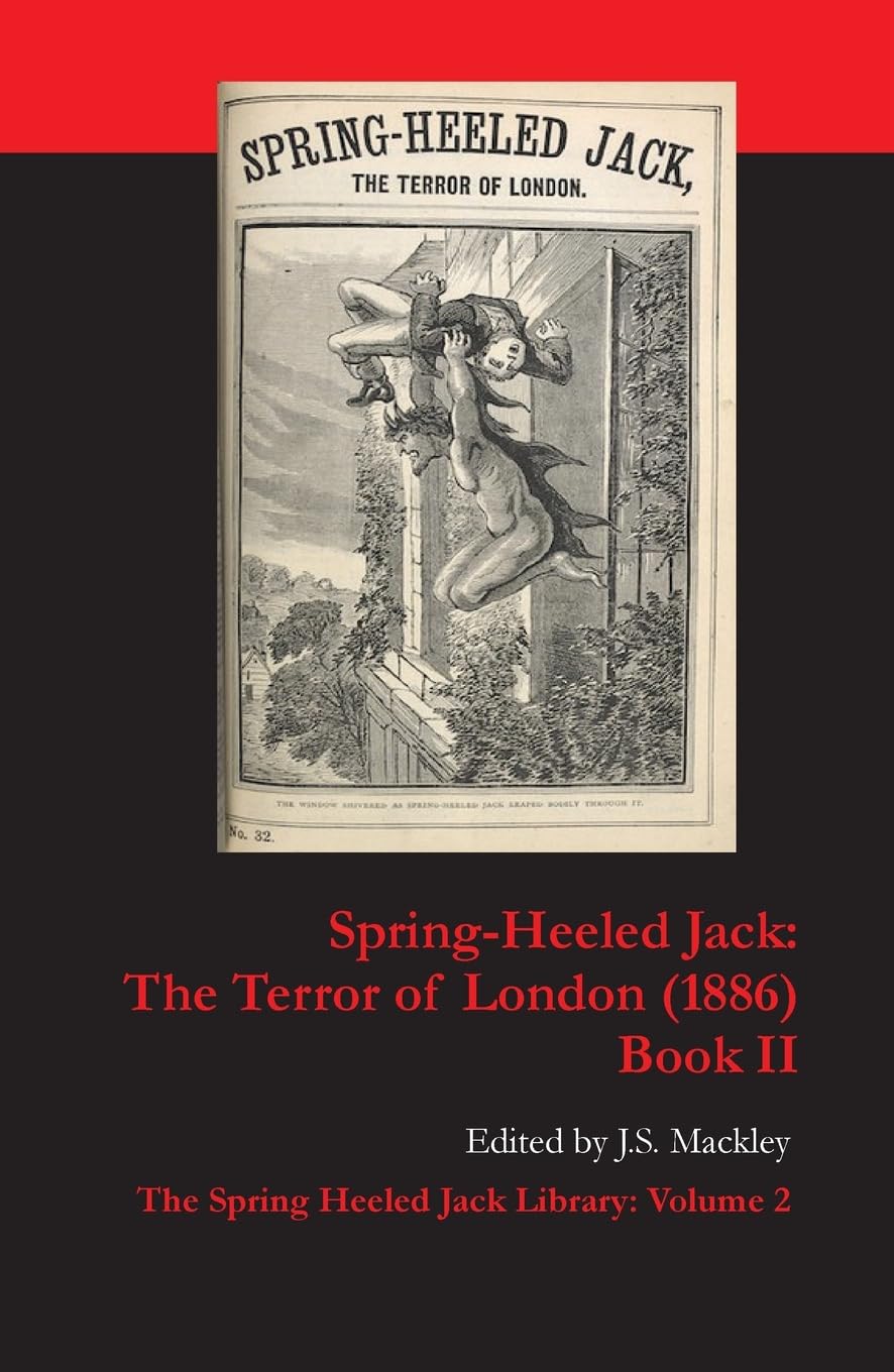 Spring-Heeled Jack: The Terror of London (1886): Book 2: 2b (The Spring-Heeled Jack Library)