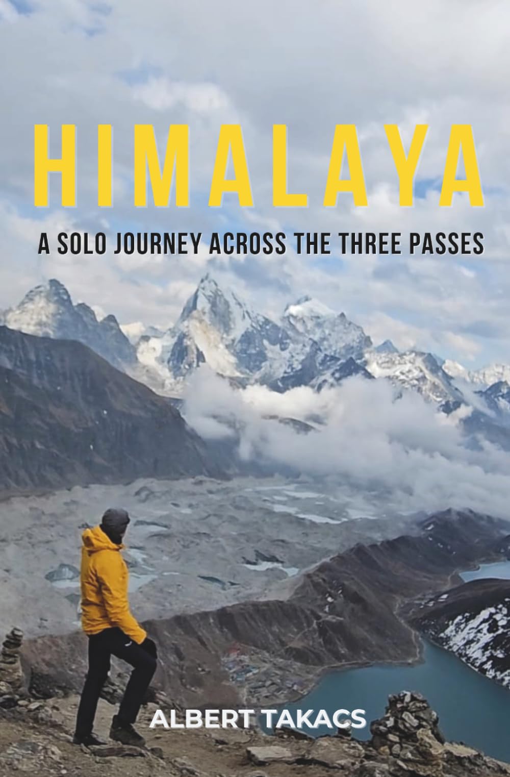 Himalaya: A Solo Journey Across the Three Passes