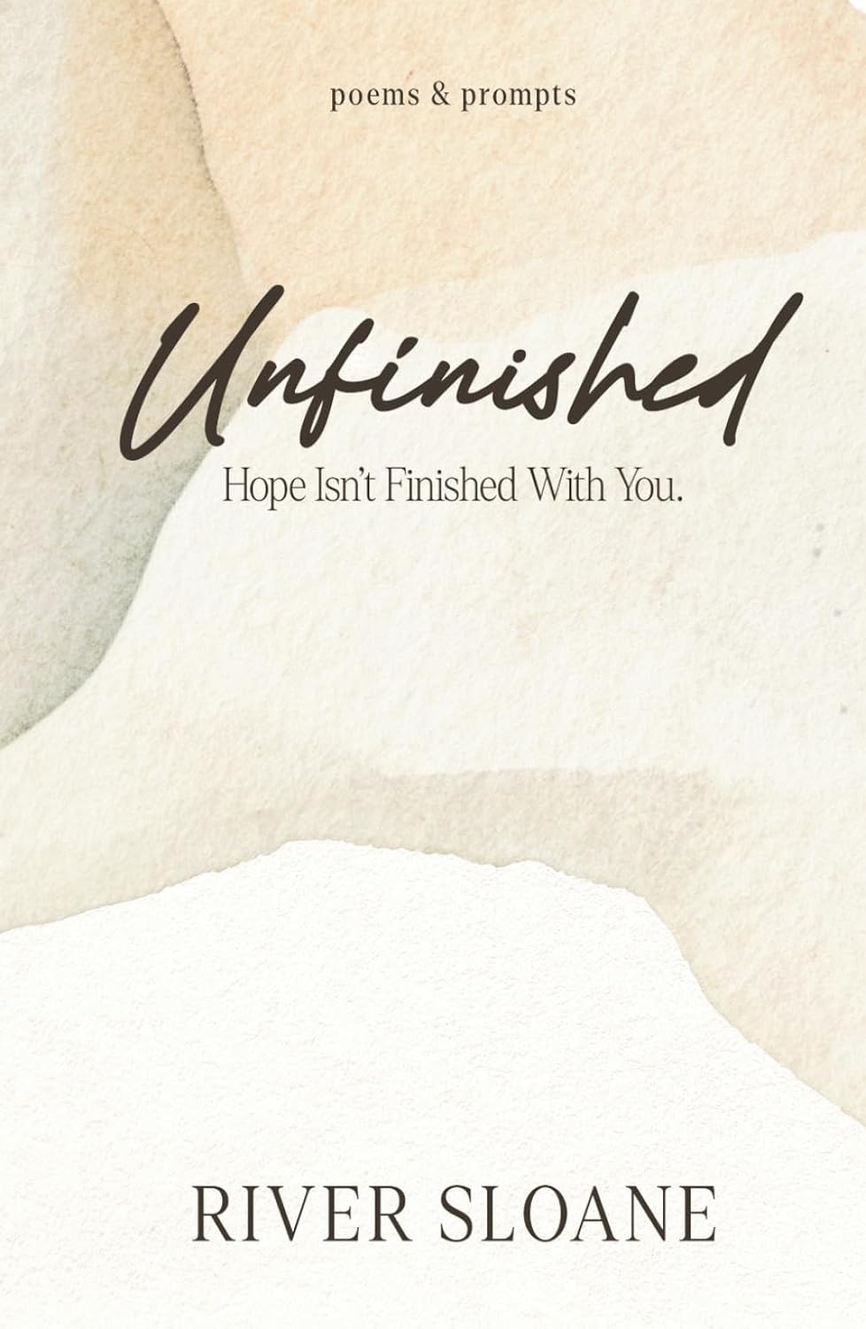 Unfinished: Poems and Prompts: Finding Your Way When Life Unravels      Hardcover – February 26, 2026