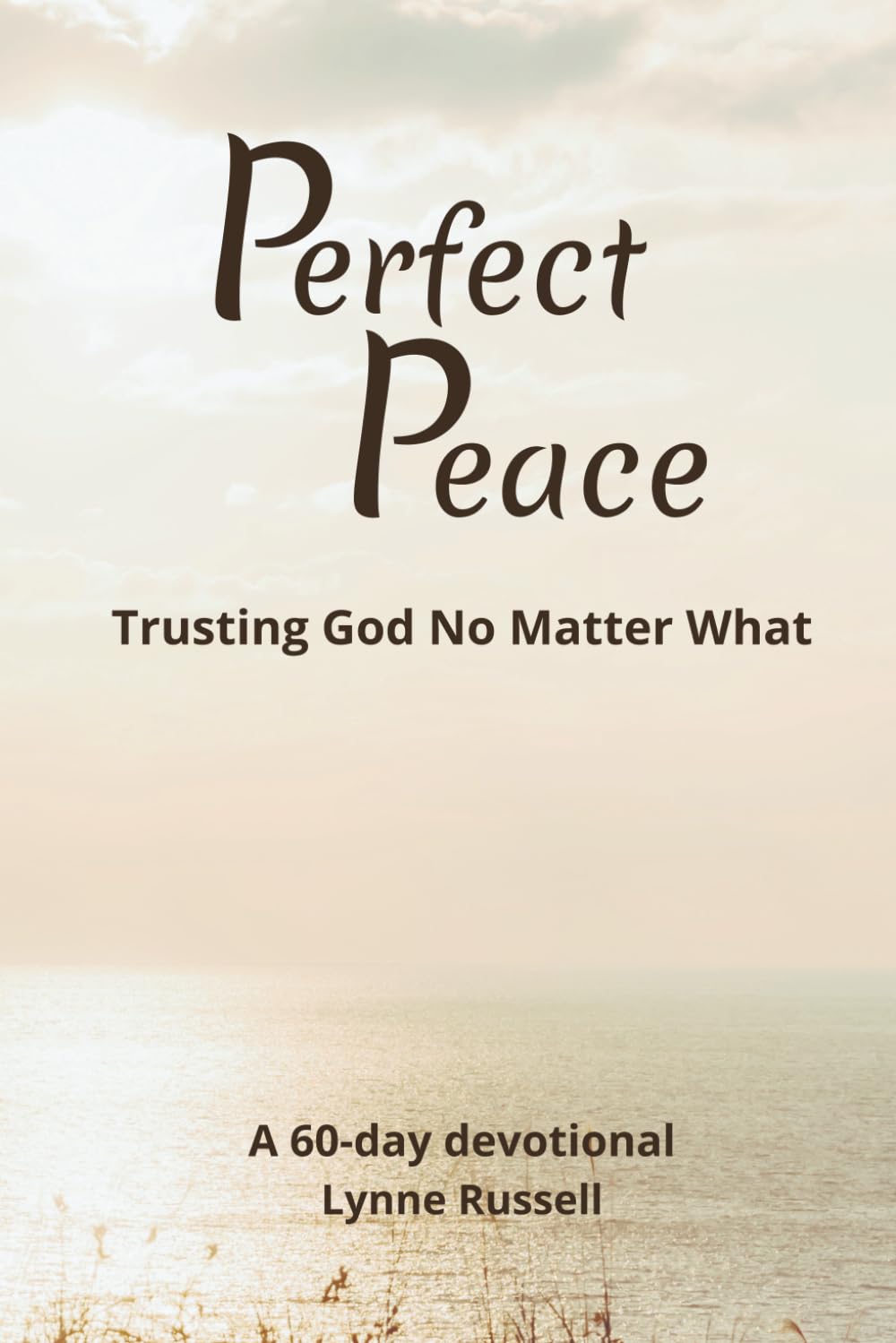Perfect Peace: No matter what