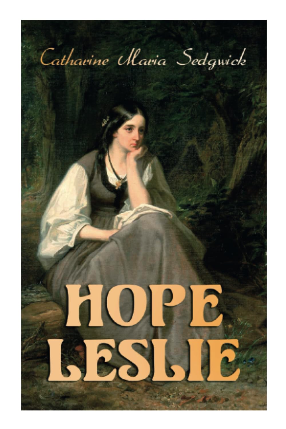 Hope Leslie: Early Times in the Massachusetts (Historical Romance Novel)