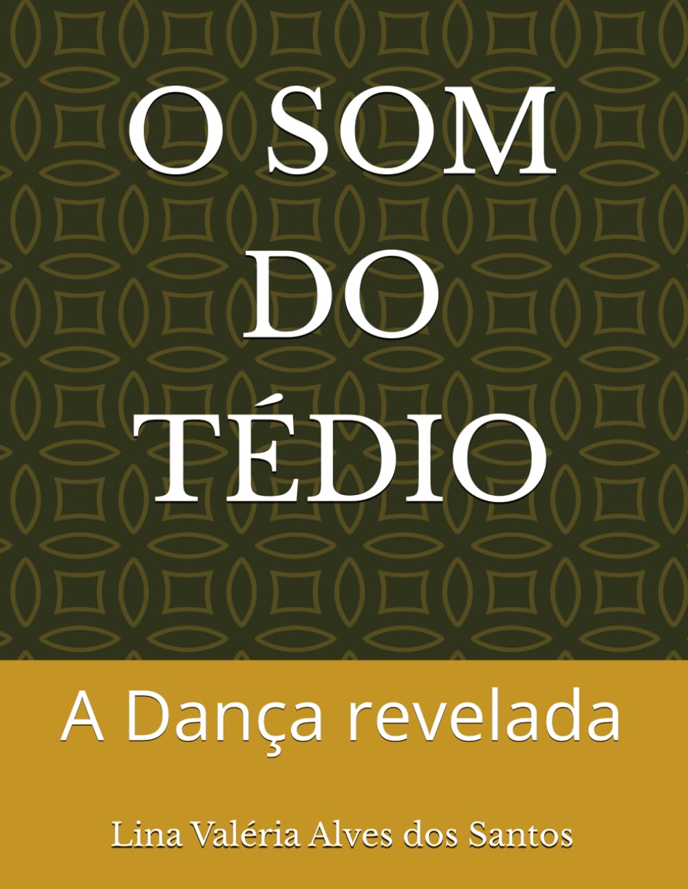 O SOM DO TÉDIO: A Dança revelada