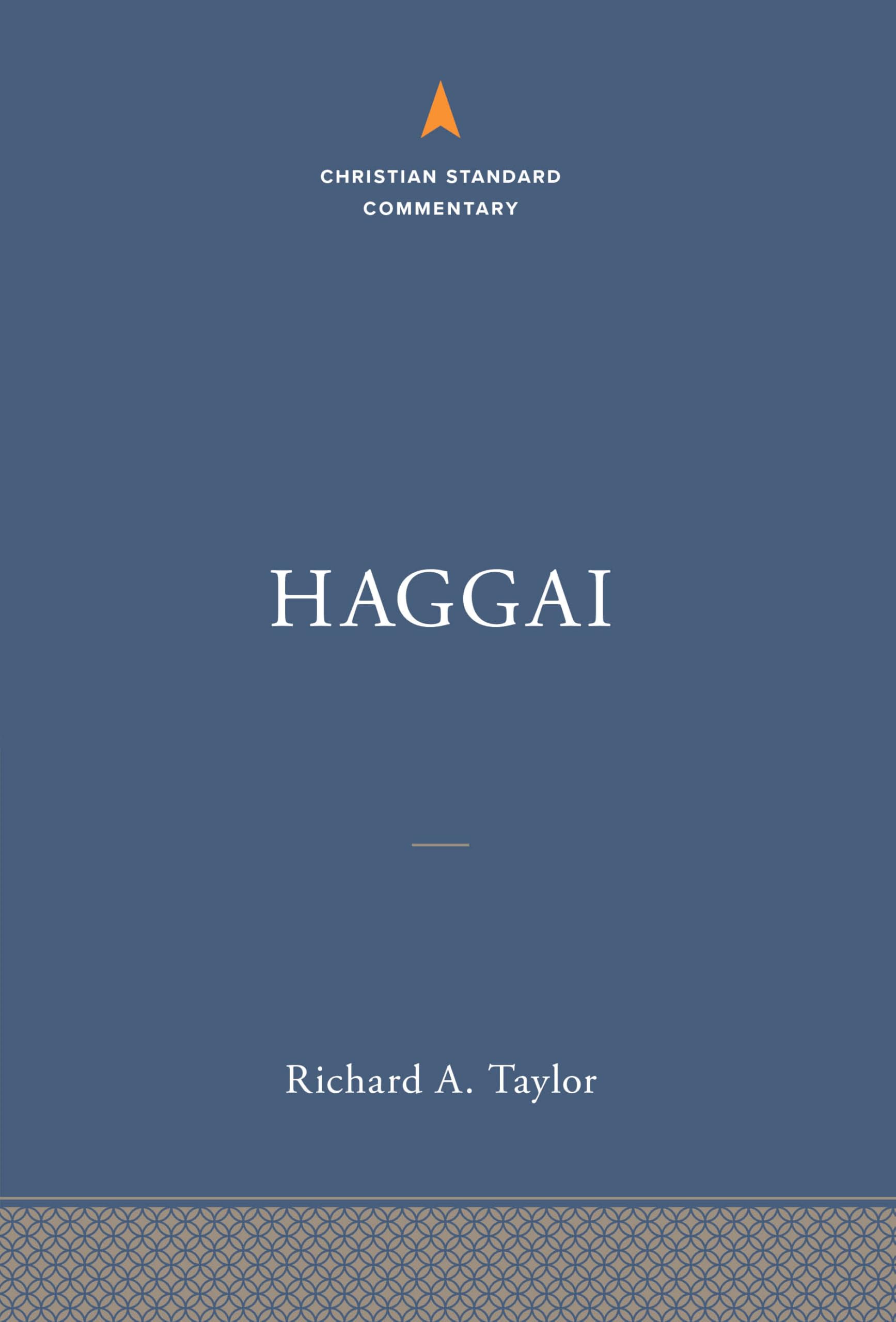 Haggai: The Christian Standard Commentary