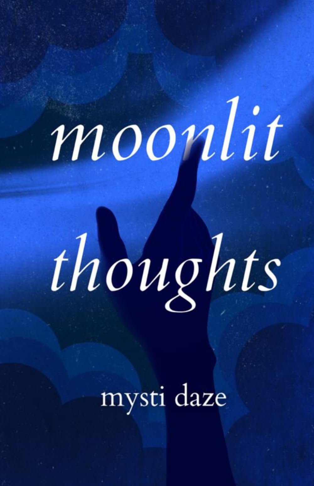 Moonlit Thoughts: A Poem Collection