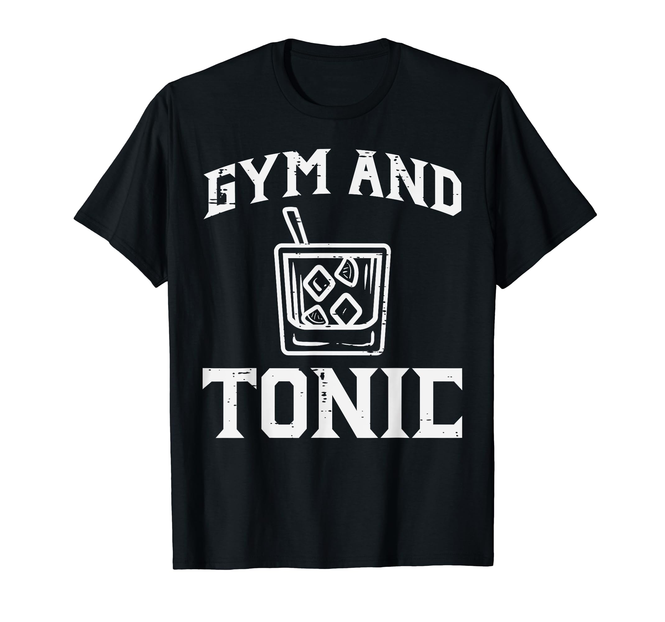 Funny Gym Fitness Shirts Men Women Workout GiftsGym And Tonic Funny Workout  Fitness Training Humor Women Men T-Shirt