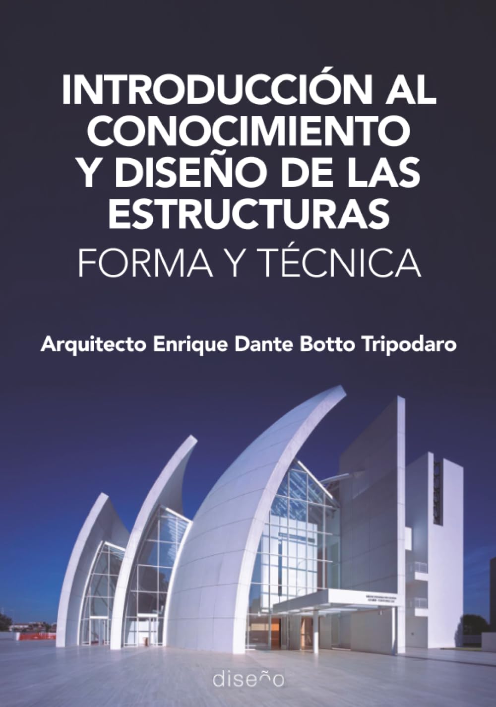 Introducción al conocimiento y diseño de las estructuras: Forma y Técnica