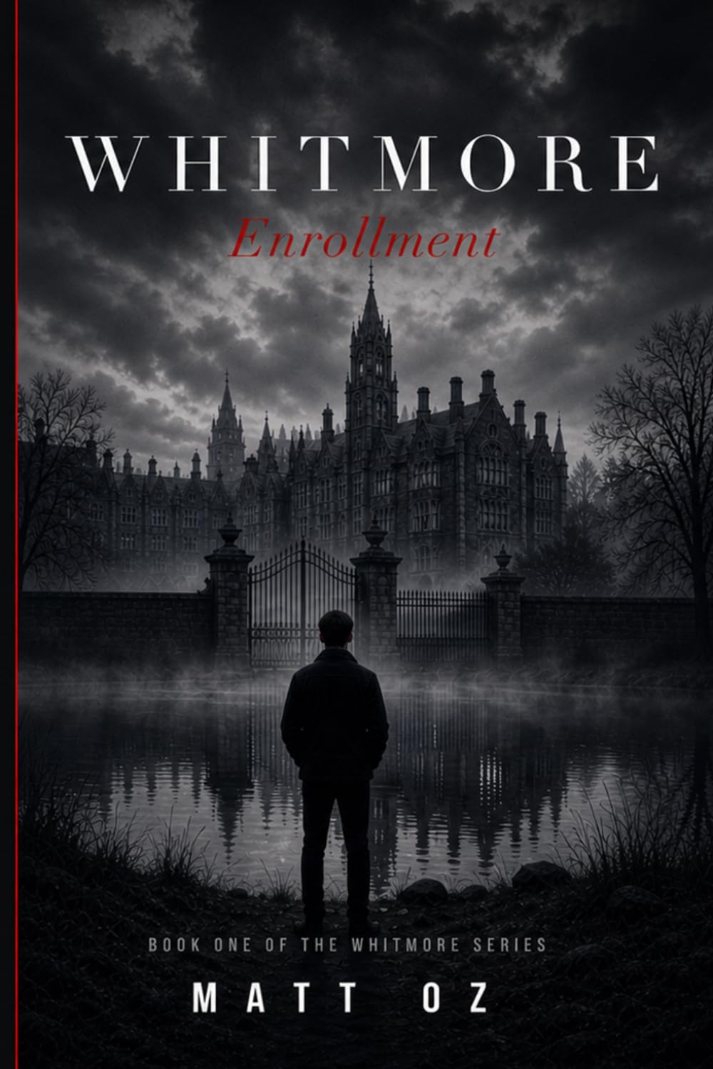 Whitmore: Enrollment: Some debts can only be paid in blood Serie: The Whitmore Series, Book 1