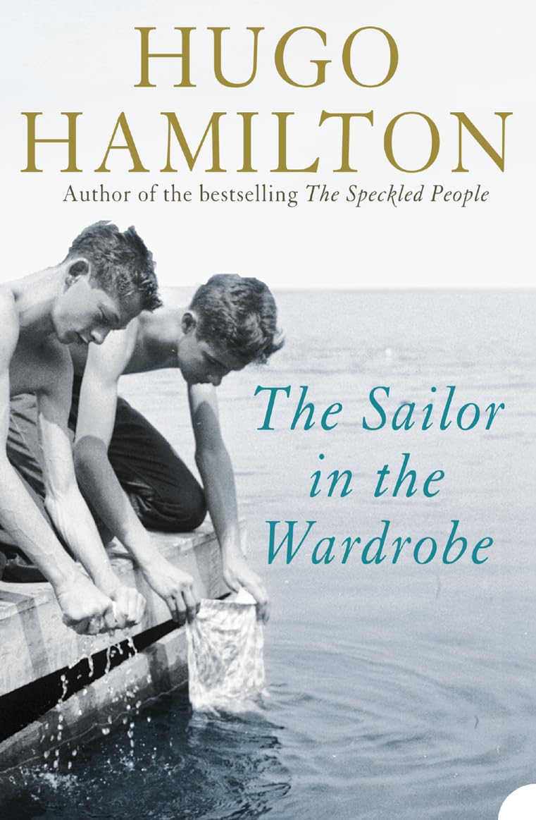 The Sailor in the Wardrobe by Hugo Hamilton PAPERBACK 9780007232406