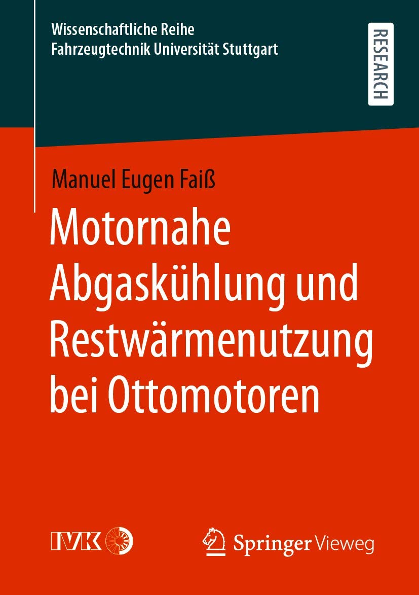 Motornahe Abgaskühlung und Restwärmenutzung bei Ottomotoren (Wissenschaftliche Reihe Fahrzeugtechnik Universität Stuttgart) (German Edition)      [Print Replica] Kindle Edition