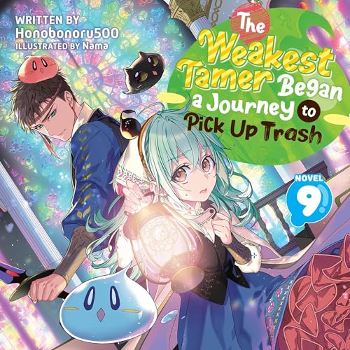 The Weakest Tamer Began a Journey to Pick Up Trash, Vol. 9 by Honobonoru500 episode artwork