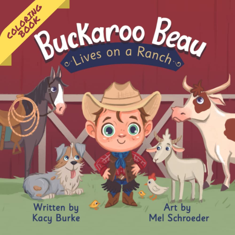 Buckaroo Beau Lives on a Ranch: Coloring Book