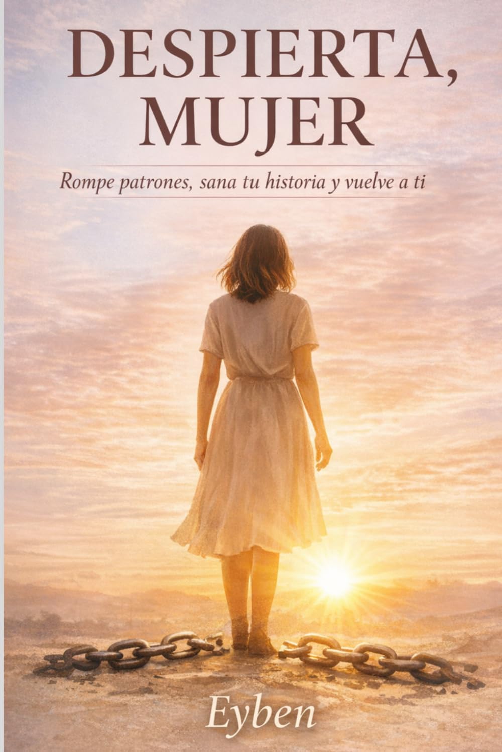 Despierta Mujer: Rompe patones, sana tu historia y vuelve a ti