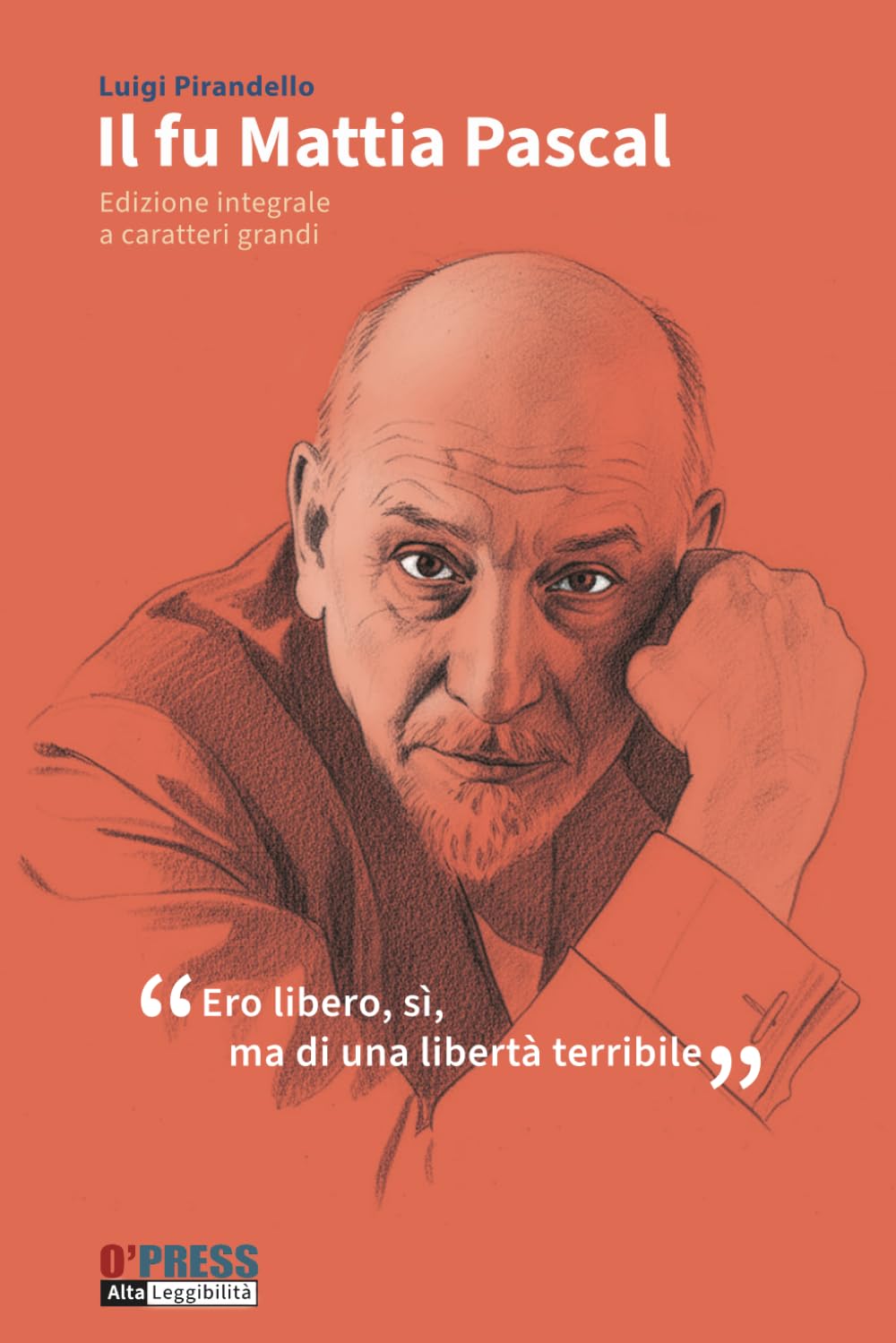 Il fu Mattia Pascal: edizione integrale a caratteri grandi con biografia e commento critico sulle allegorie dell’opera