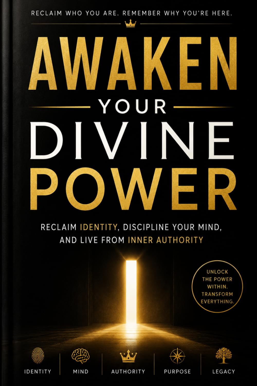 Awaken Your Divine Power: The Kingdom Is Within