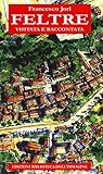 Feltre Visitata E Raccontata - 2