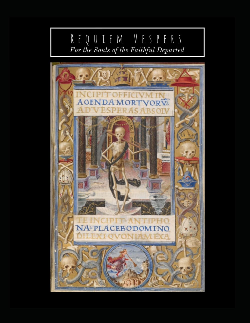 Vespers for the Dead: Officium Defunctorum