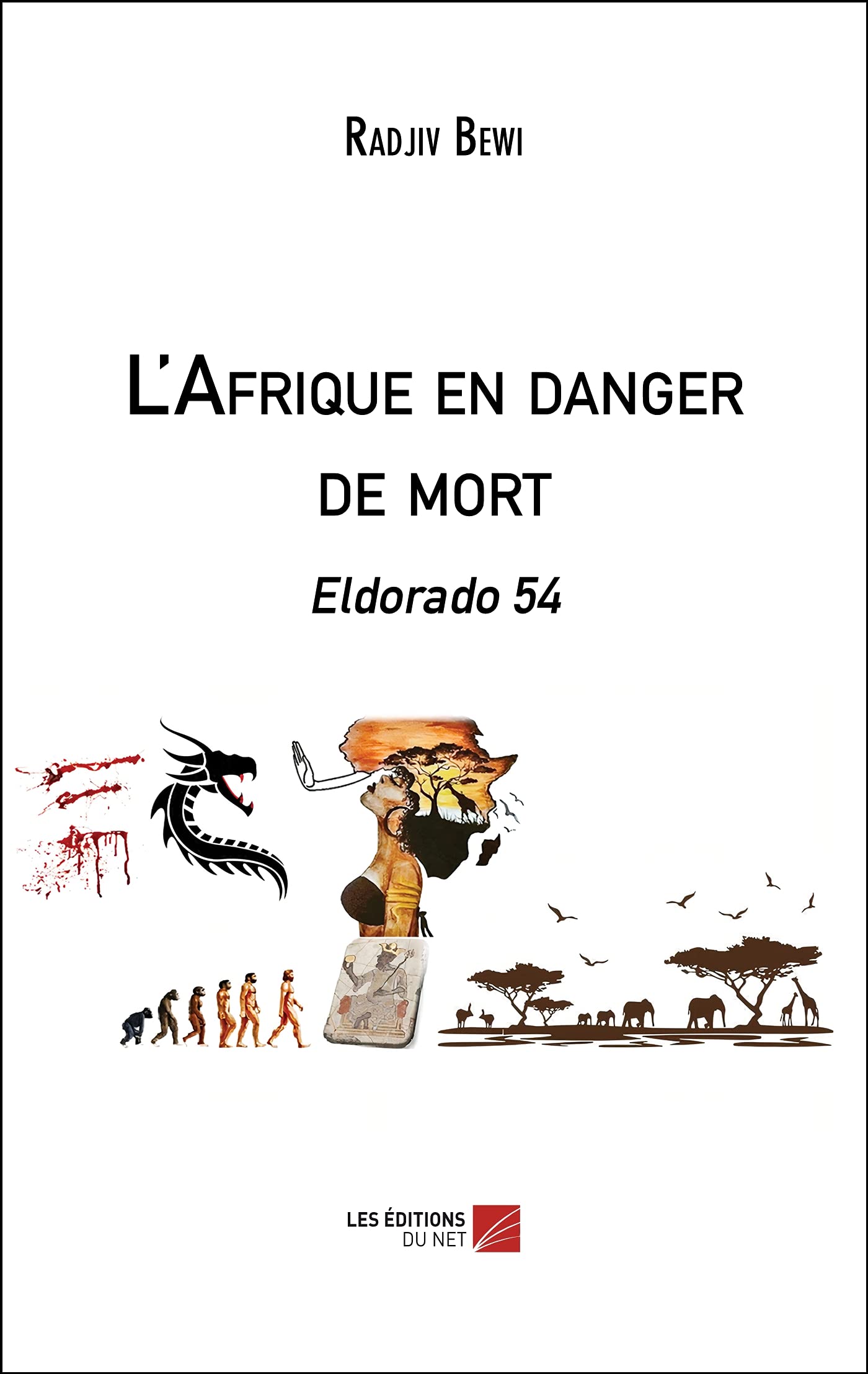 L'Afrique en danger de mort: Eldorado 54 (French Edition)