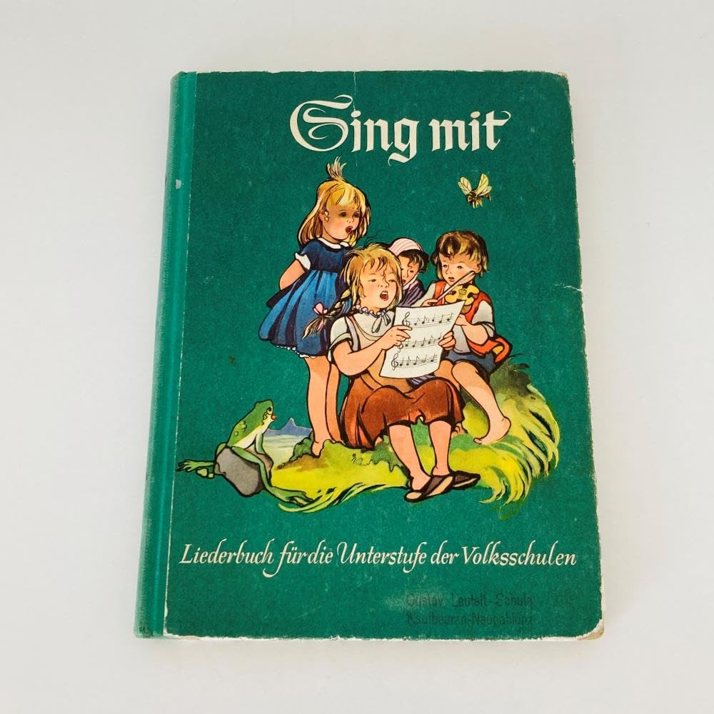 Sing mit, Liederbuch für die Bayerischen Volksschulen Unterstufe