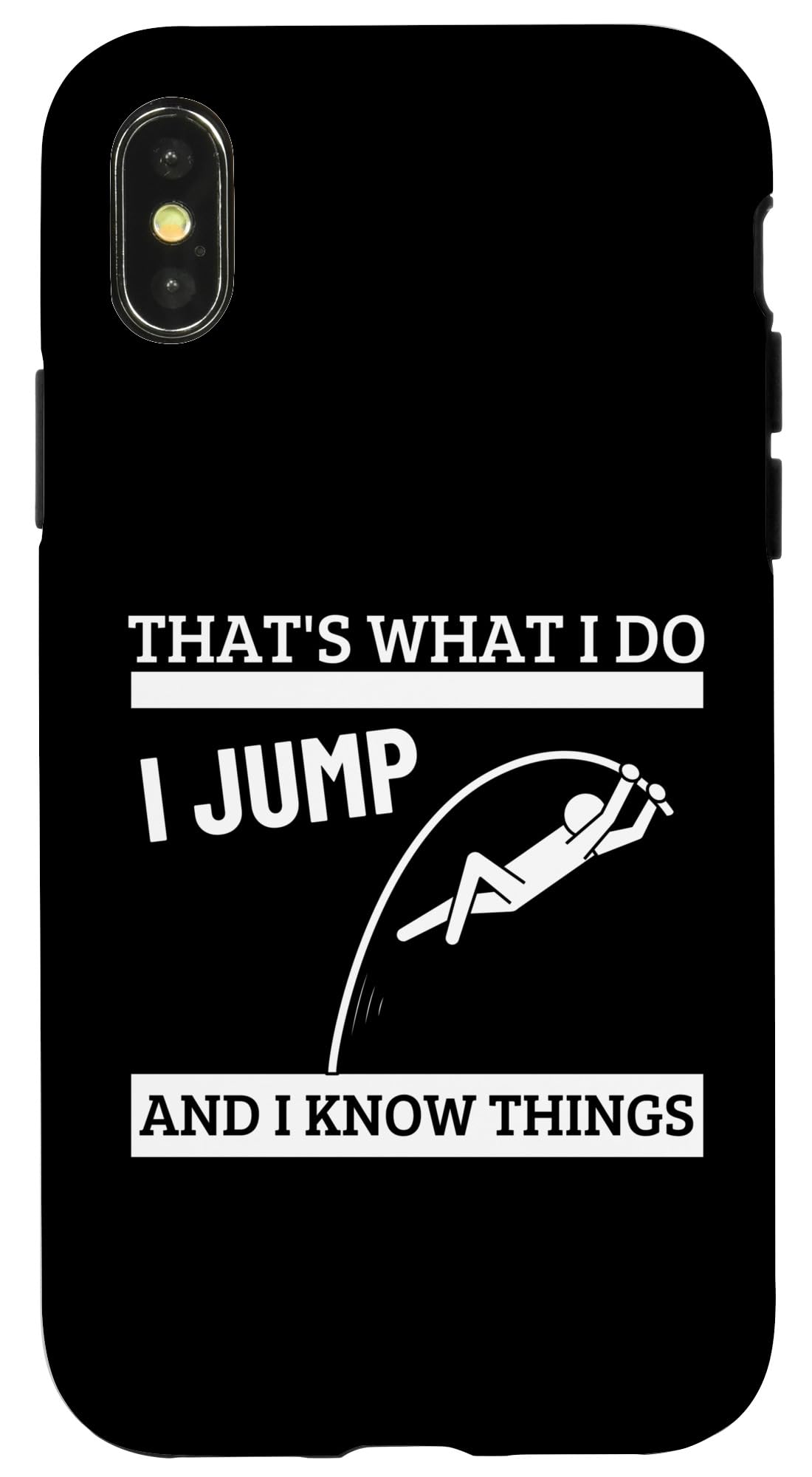 iPhone X/XS Pole Vaulting That's What I Do Funny Pole Vault Case