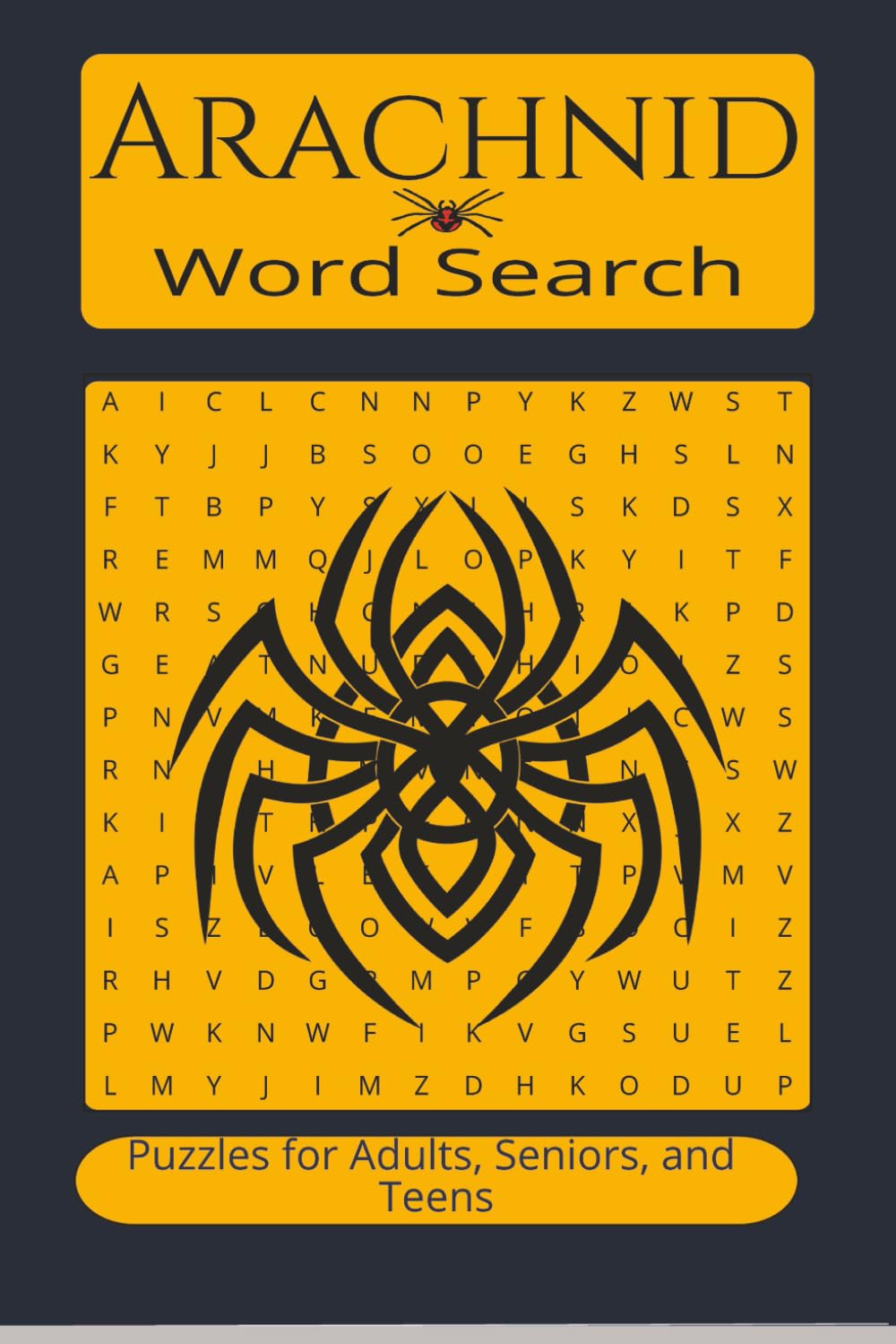 Arachnid Word Search: Word searches with easy-to-read print about spiders, scorpions, ticks and more | 6X9 inches 110 pages | 50 + Puzzles great for gifts, vacations, leisure time, holidays.