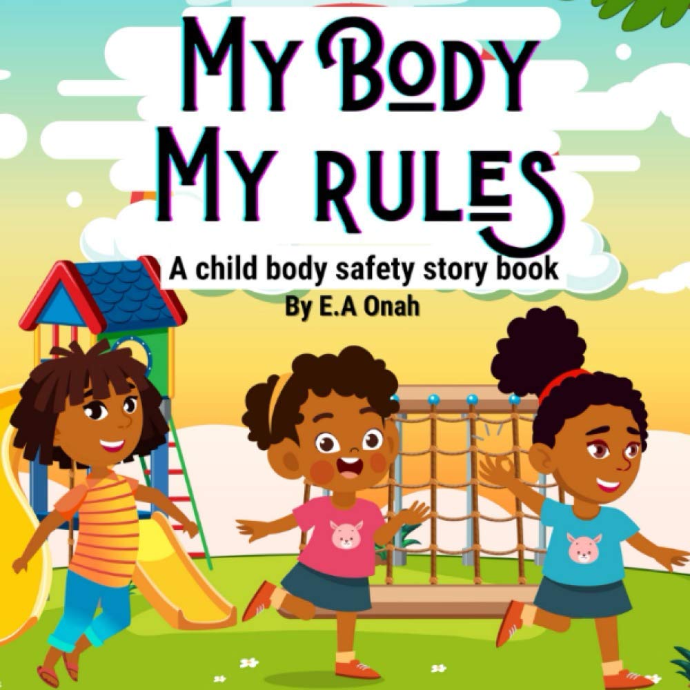 My Body My Rules: A story to teach children private parts, safe/unsafe touches (Body safety story books)