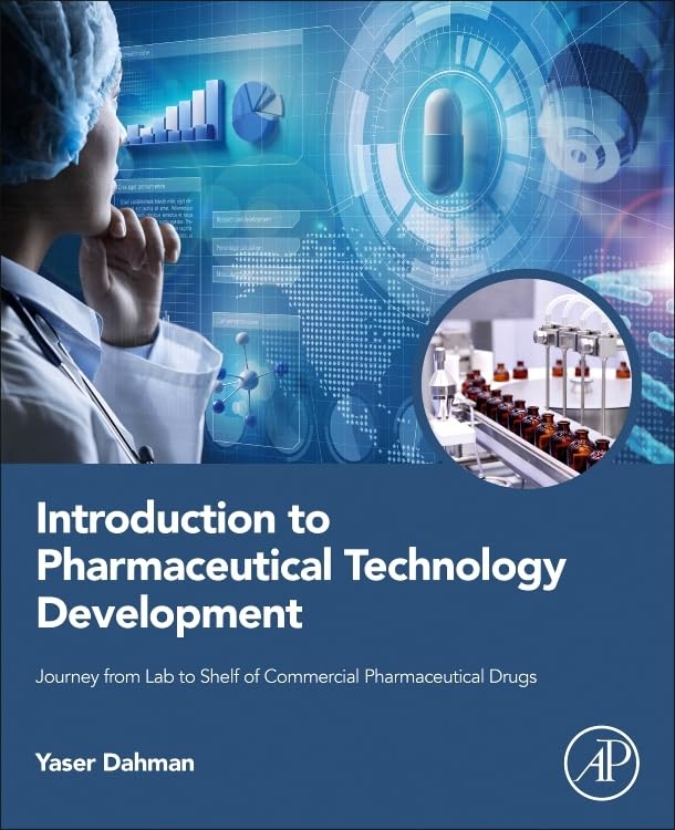 Introduction to Pharmaceutical Technology Development: Journey from Lab to Shelf of Commercial Pharmaceutical Drugs