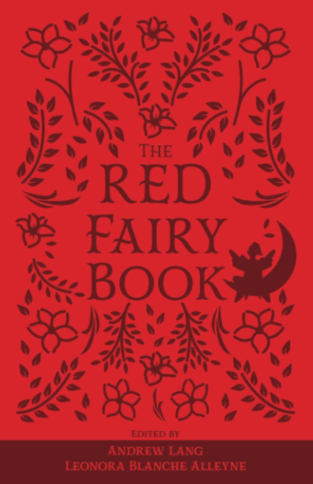 The Red Fairy Book: The Original 1890 Scripture of the Fairy Tale Collection (Annotated)