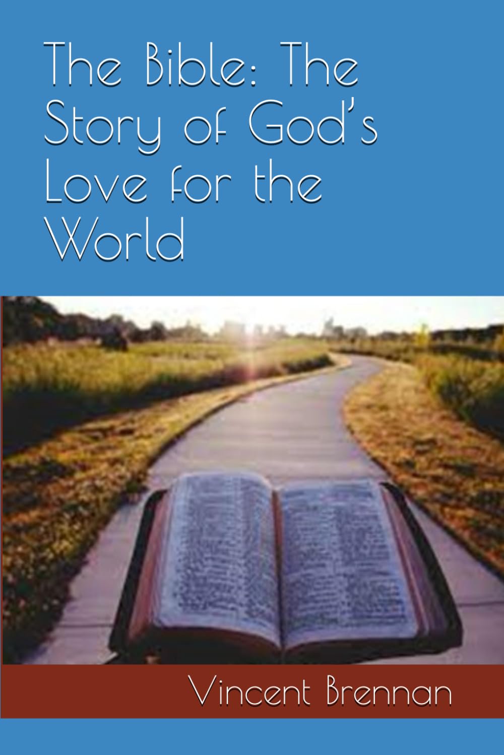 The Bible: The Story of God’s Love for the World