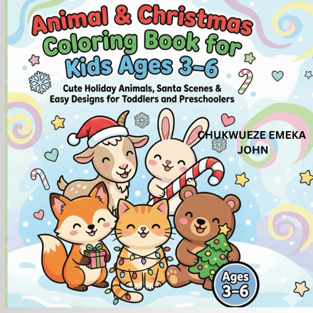 Animal & Christmas Coloring Book for Kids Ages 3–6: Cute Holiday Animals, Santa Scenes & Easy Christmas Designs for Toddlers and Preschoolers