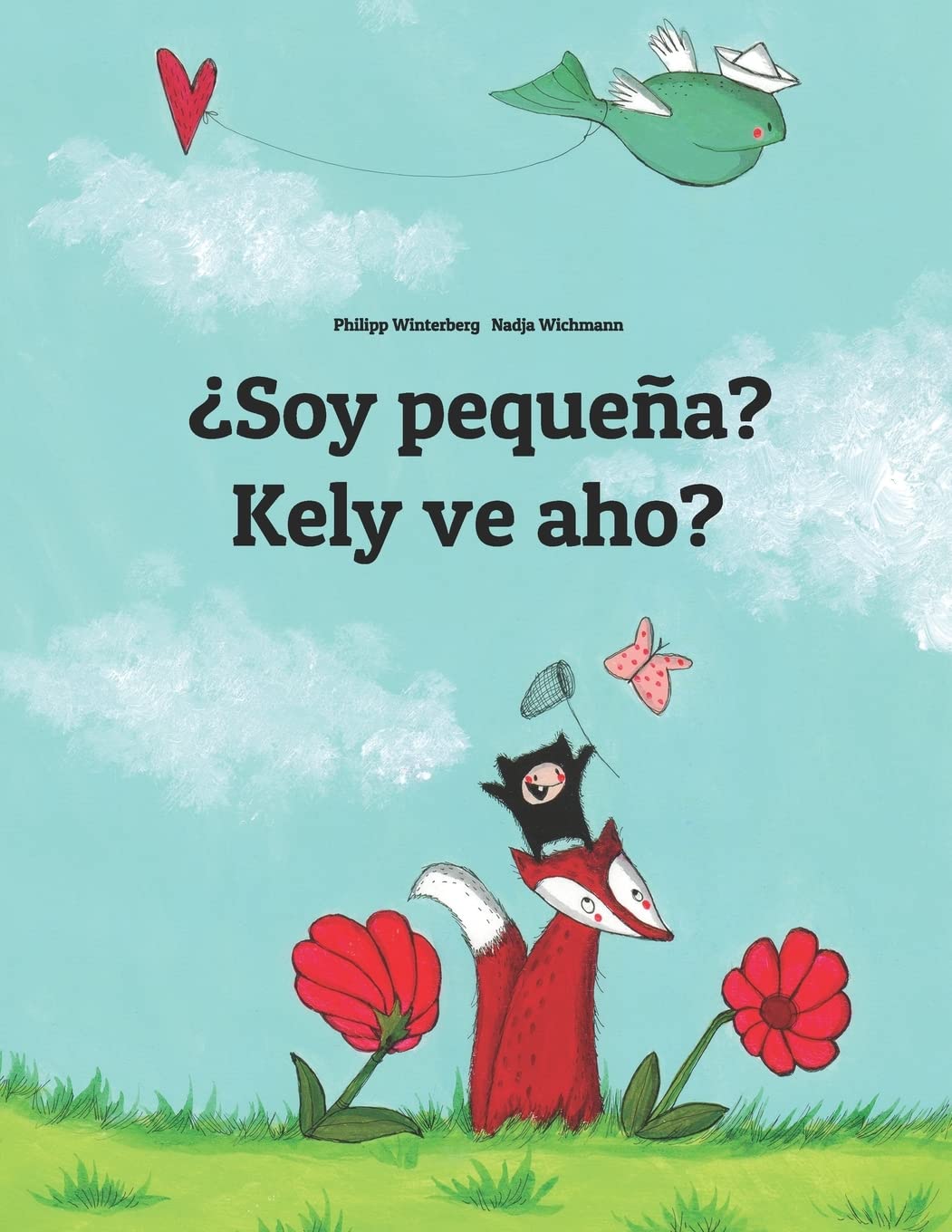 ¿Soy pequeña? Kely ve aho?: Libro infantil ilustrado español-malgache (Edición bilingüe) (Libros Bilingües (Español-Malgache) de Philipp Winterberg)