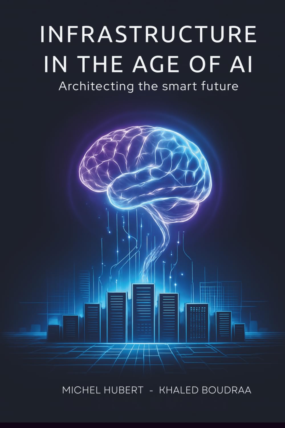 INFRASTRUCTURE IN THE AGE OF AI: Architecting the smart future