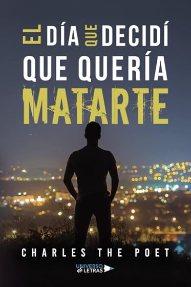 El Dia Que Decidi Que Queria Matarte