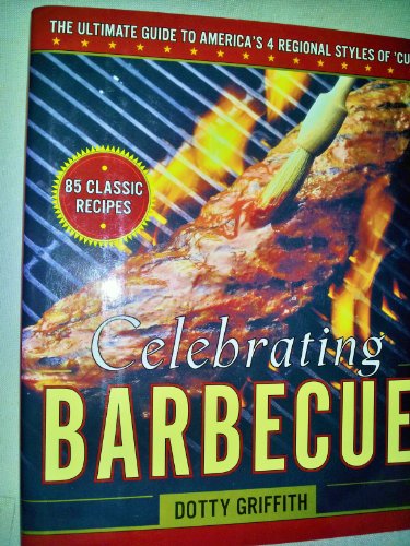 Celebrating Barbecue: The Ultimate Guide to America's 4 Regional Styles