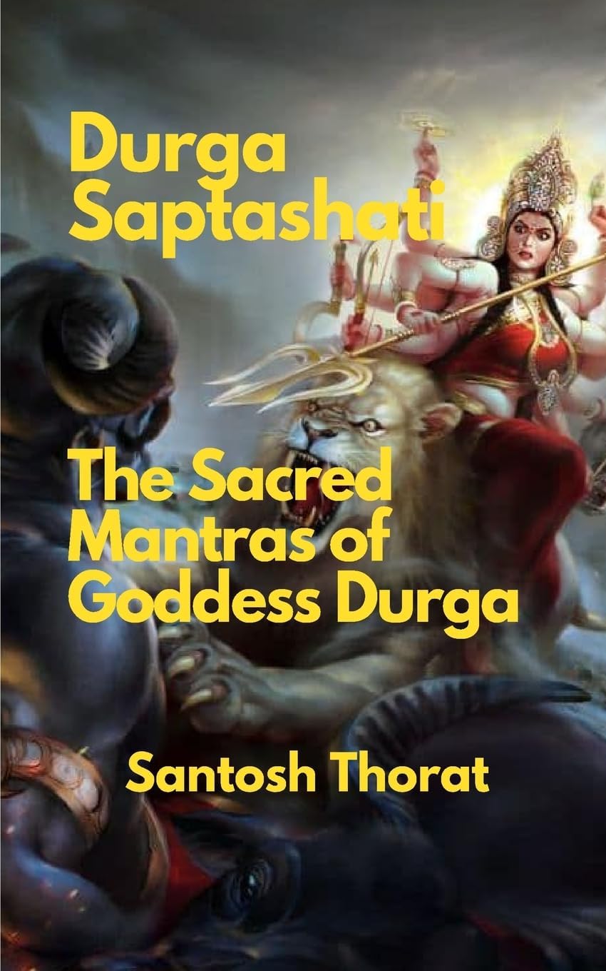 Durga Saptashati: The Sacred Mantras of Goddess Durga: "Unveiling the Divine Power: Exploring the Sacred Mantras of Goddess Durga" Paperback โ Import, 23 August 2024