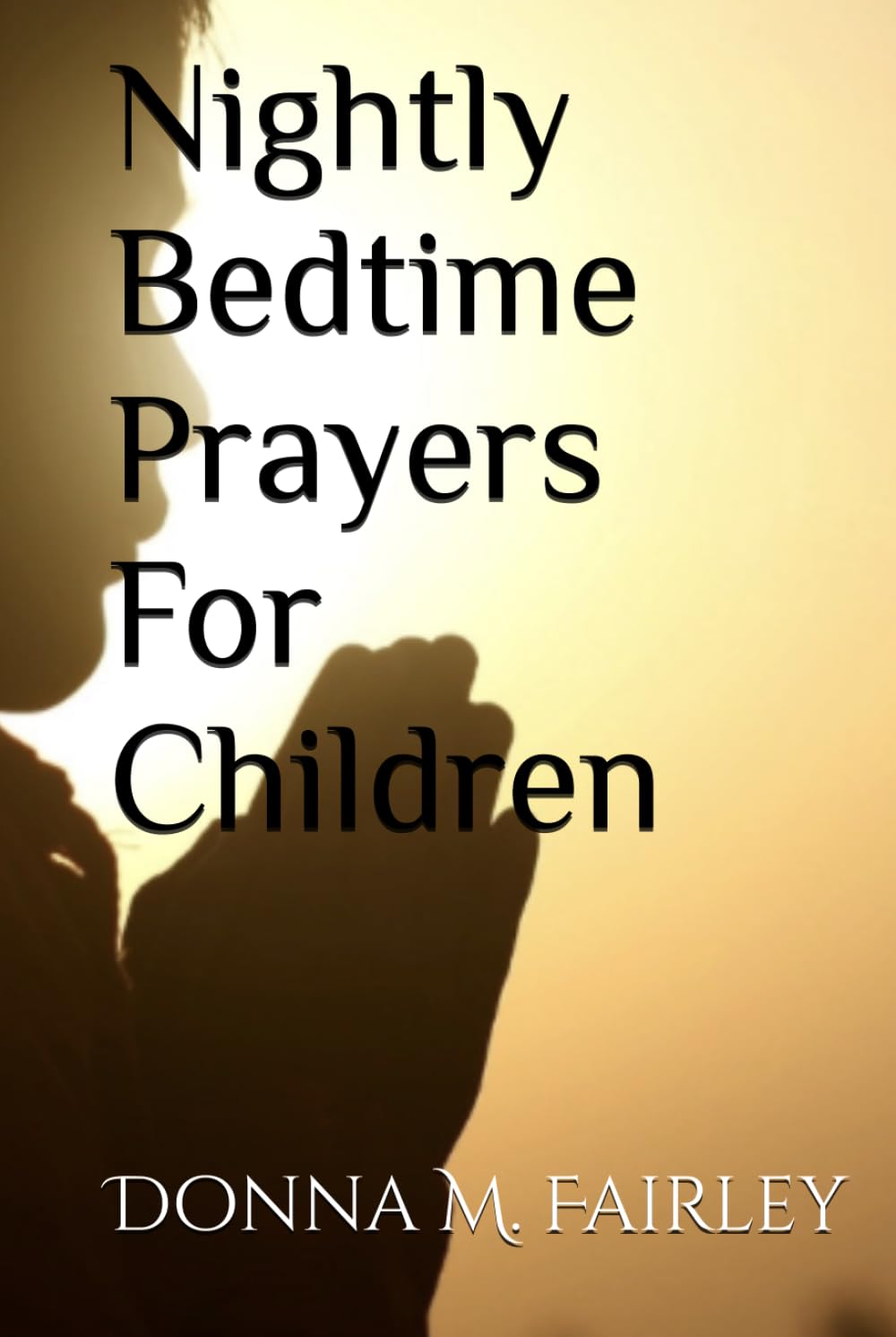 Nightly Bedtime Prayers For Children