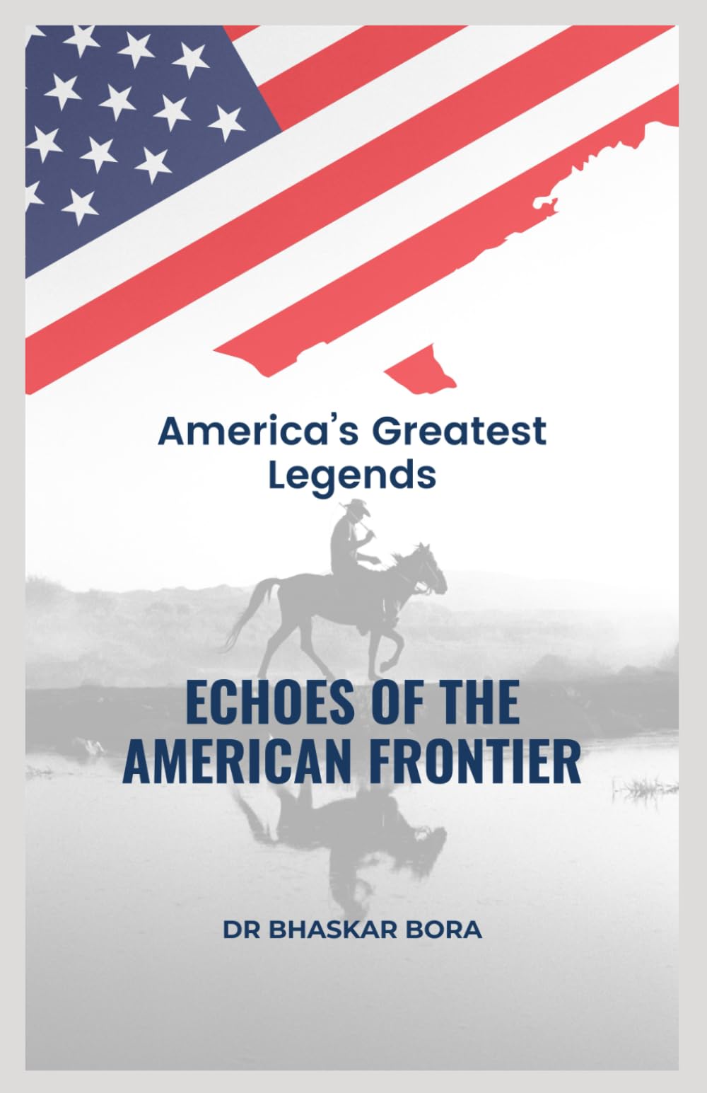Echoes of the American Frontier: America's Greatest Legends