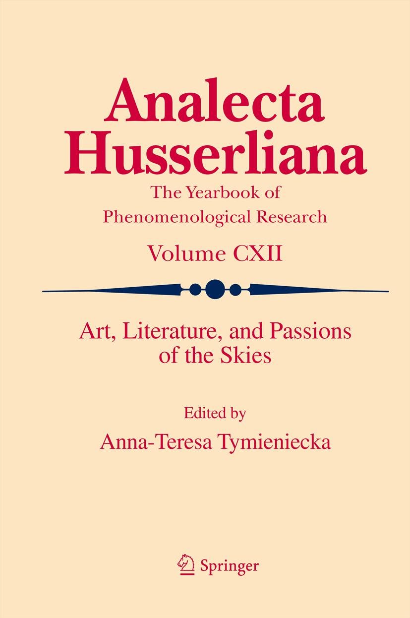 Art, Literature, and Passions of the Skies (Analecta Husserliana Book 112)