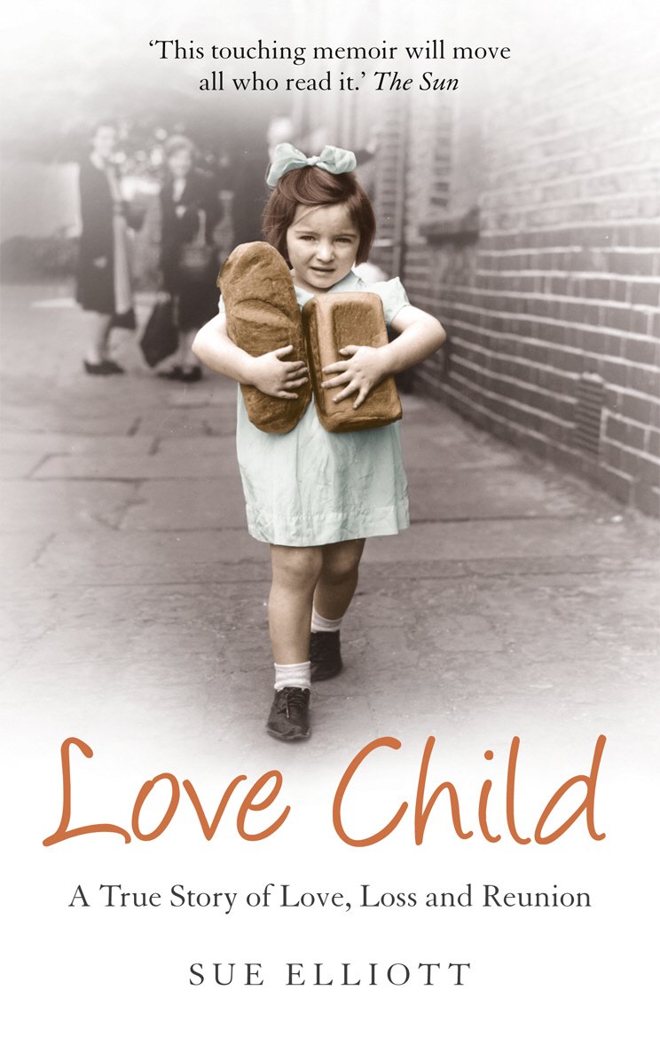 Love Child: A True Story of Love, Loss and Reunion