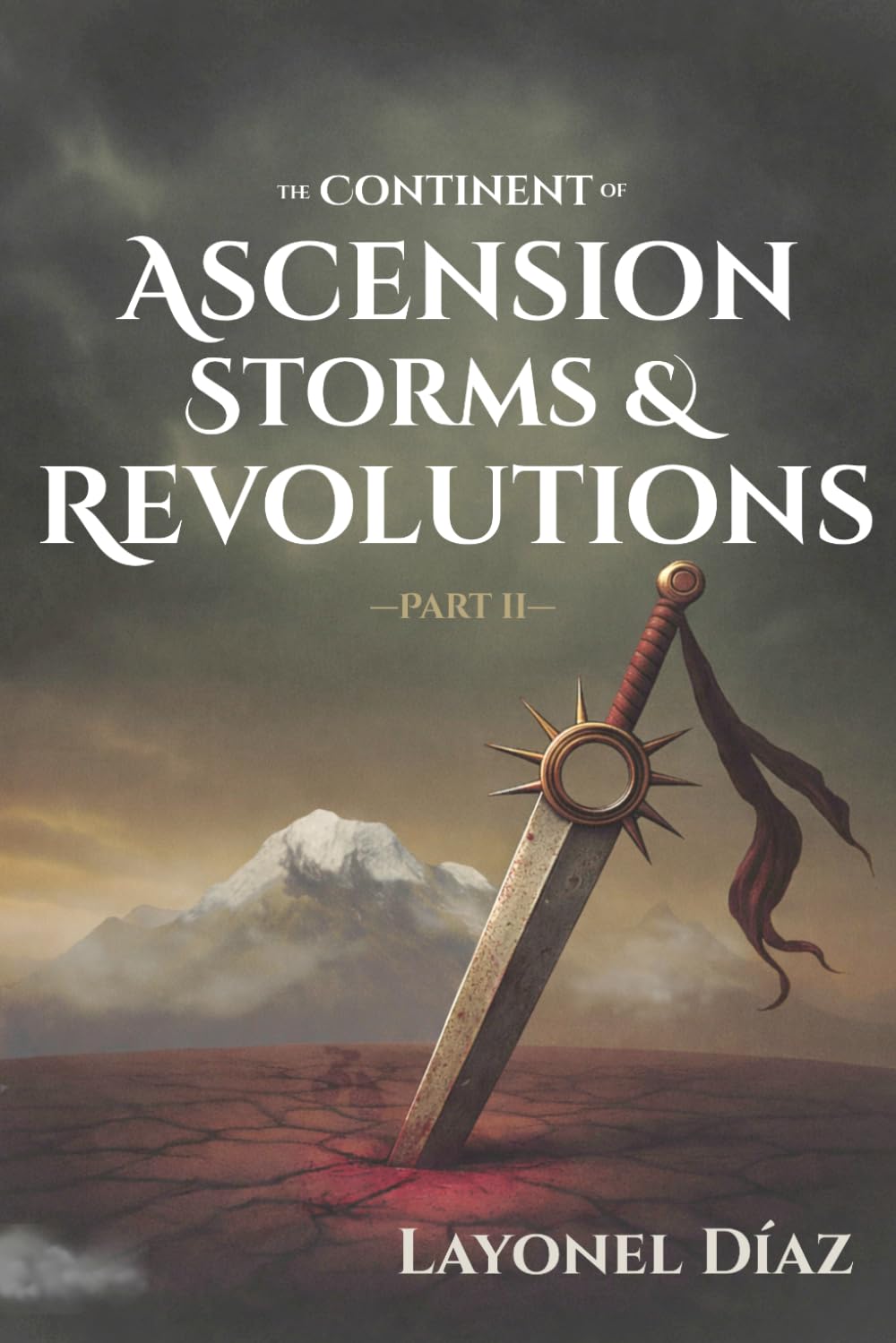 The Continent of Ascension, Storms and Revolutions: Part II