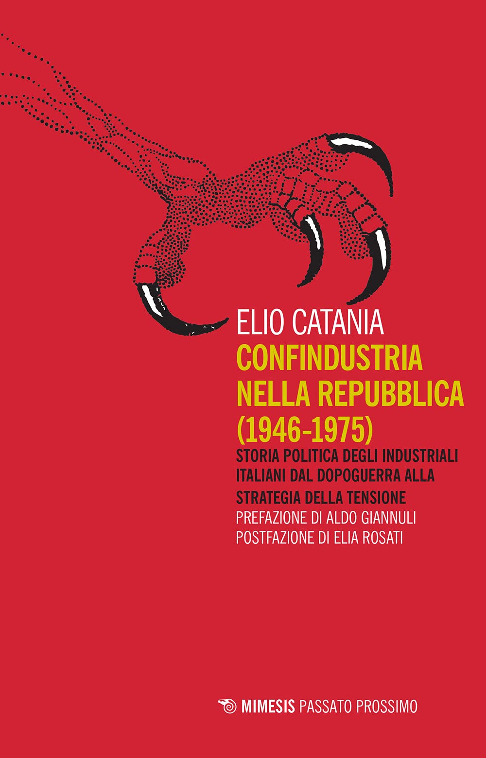 Confindustria Nella Repubblica (1946-1975). Storia Politica Degli Industriali Italiani Dal Dopoguerra Alla Strategia Della Tensione - 4