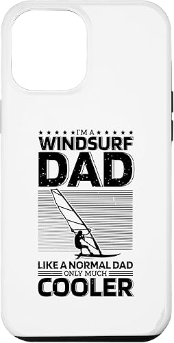 iPhone 14 Pro Max I'M A Windsurf Dad Like A Normal Dad, Windsurfer Father Case