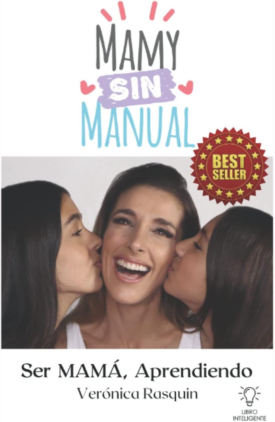 Mamy sin Manual: Ser Mamá, Aprendiendo